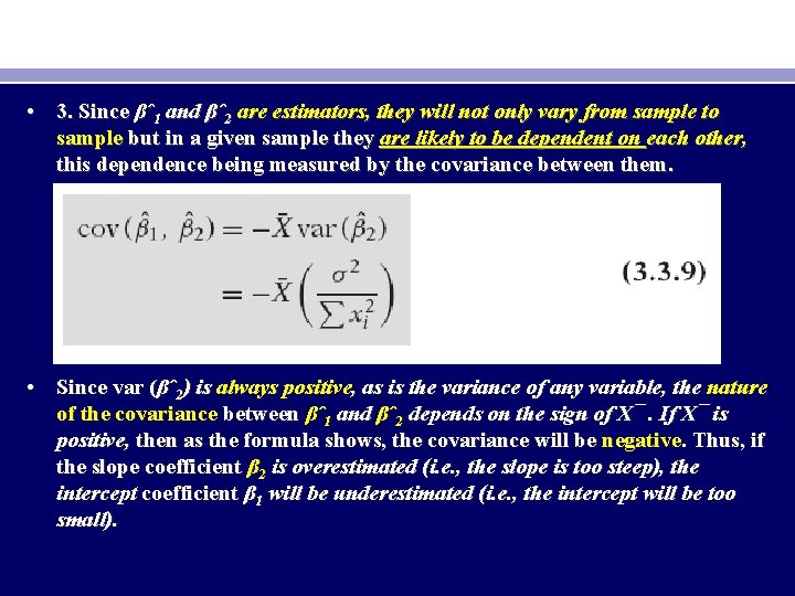  • 3. Since βˆ1 and βˆ2 are estimators, they will not only vary