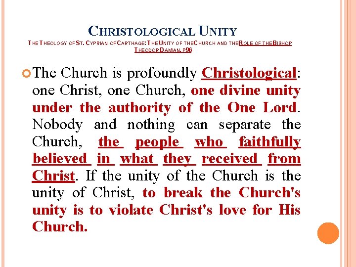 CHRISTOLOGICAL UNITY THEOLOGY OF ST. CYPRIAN OF CARTHAGE: THE UNITY OF THE CHURCH AND CHRISTOLOGICAL UNITY THEOLOGY OF ST. CYPRIAN OF CARTHAGE: THE UNITY OF THE CHURCH AND