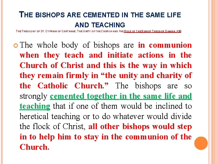 THE BISHOPS ARE CEMENTED IN THE SAME LIFE AND TEACHING THEOLOGY OF ST. CYPRIAN THE BISHOPS ARE CEMENTED IN THE SAME LIFE AND TEACHING THEOLOGY OF ST. CYPRIAN