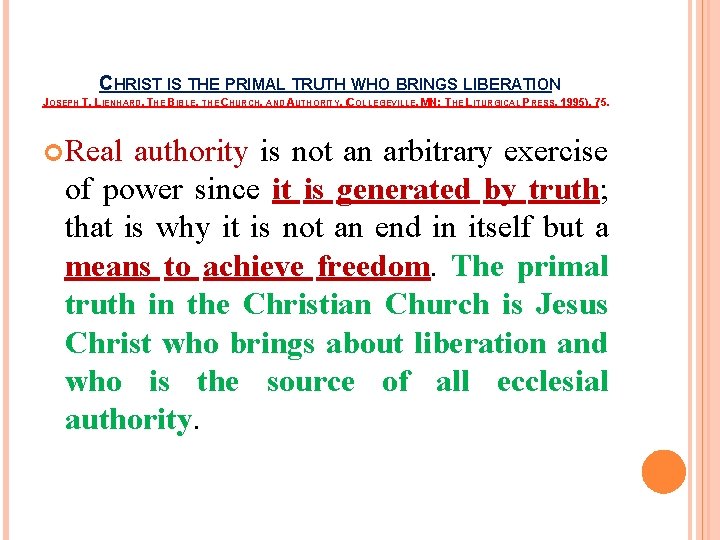 CHRIST IS THE PRIMAL TRUTH WHO BRINGS LIBERATION JOSEPH T. LIENHARD. THE BIBLE, THE CHRIST IS THE PRIMAL TRUTH WHO BRINGS LIBERATION JOSEPH T. LIENHARD. THE BIBLE, THE