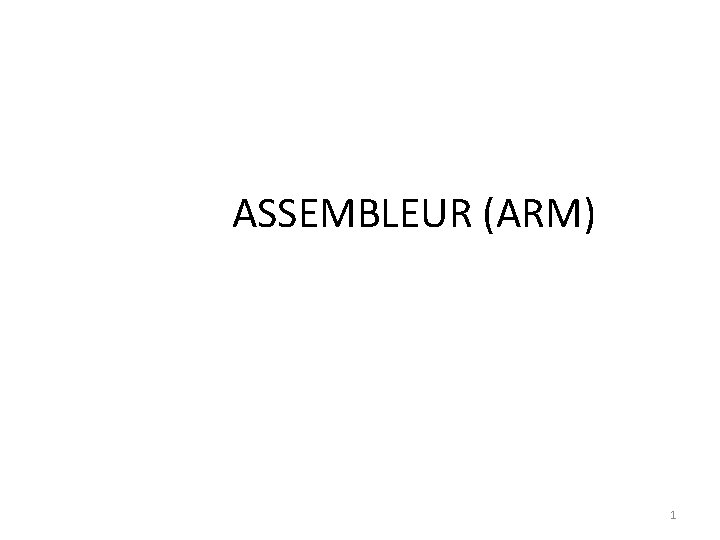 ASSEMBLEUR (ARM) 1 