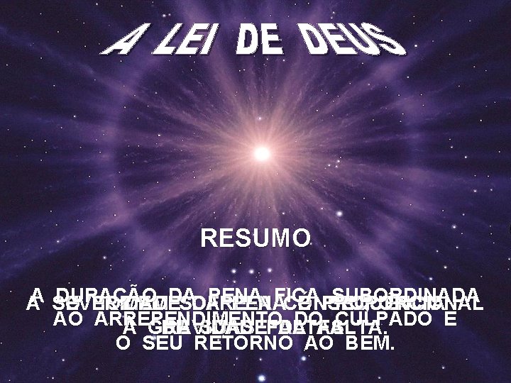 RESUMO A SEVERIDADE DURAÇÃO PENA SUBORDINADA O HOMEMDA SOFRE A FICA CONSEQUÊNCIA A DA