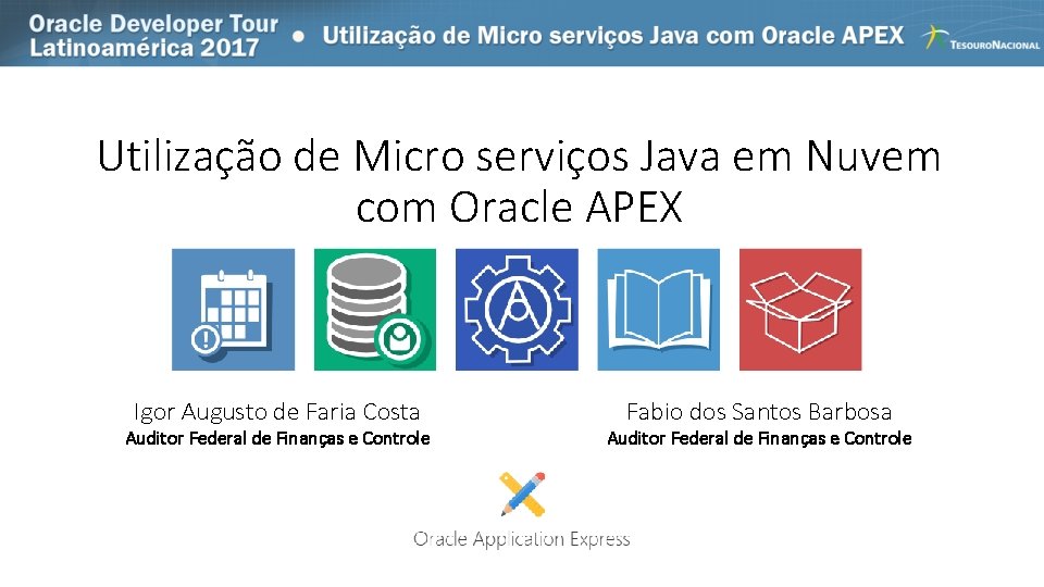 Utilização de Micro serviços Java em Nuvem com Oracle APEX Igor Augusto de Faria