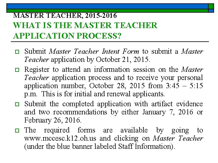 MASTER TEACHER, 2015 -2016 WHAT IS THE MASTER TEACHER APPLICATION PROCESS? o o Submit