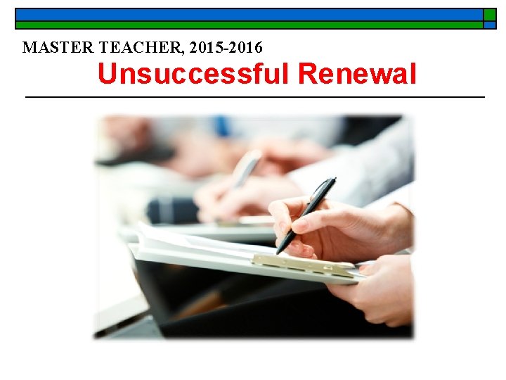 MASTER TEACHER, 2015 -2016 Unsuccessful Renewal 