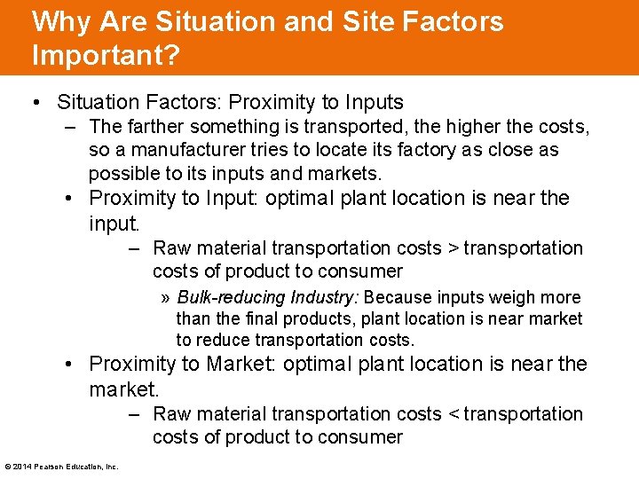 Why Are Situation and Site Factors Important? • Situation Factors: Proximity to Inputs ‒