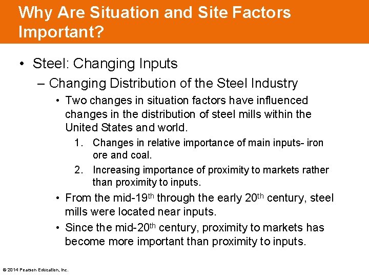 Why Are Situation and Site Factors Important? • Steel: Changing Inputs – Changing Distribution