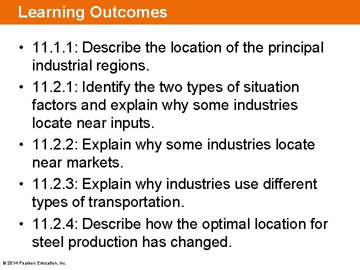 Learning Outcomes • 11. 1. 1: Describe the location of the principal industrial regions.