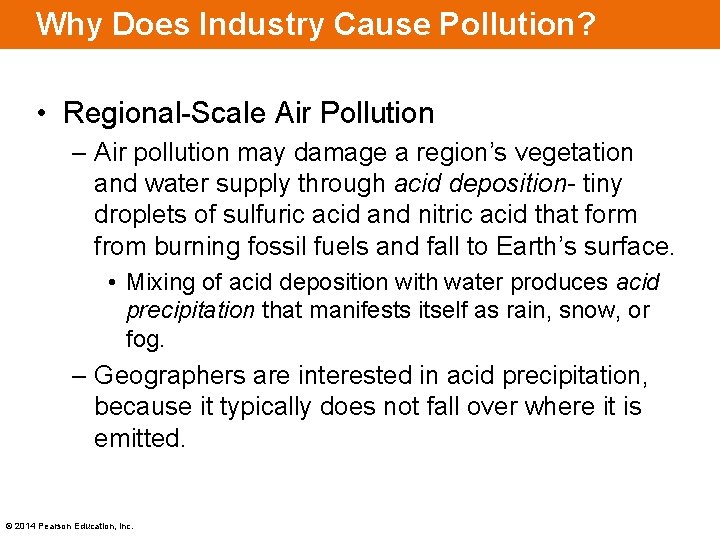 Why Does Industry Cause Pollution? • Regional-Scale Air Pollution – Air pollution may damage