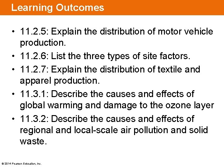 Learning Outcomes • 11. 2. 5: Explain the distribution of motor vehicle production. •