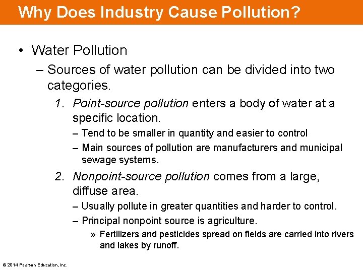 Why Does Industry Cause Pollution? • Water Pollution – Sources of water pollution can