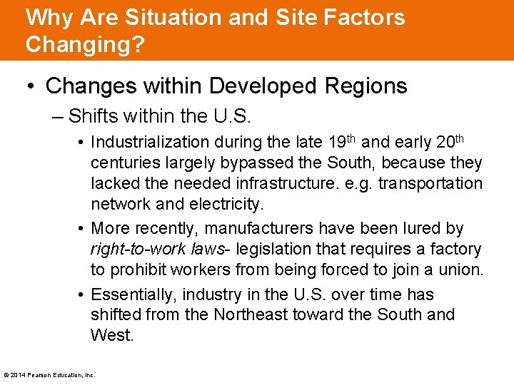 Why Are Situation and Site Factors Changing? • Changes within Developed Regions – Shifts