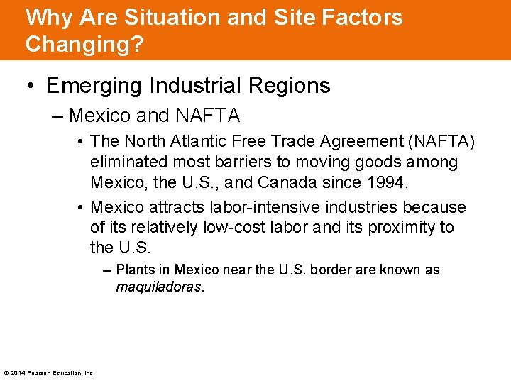 Why Are Situation and Site Factors Changing? • Emerging Industrial Regions – Mexico and