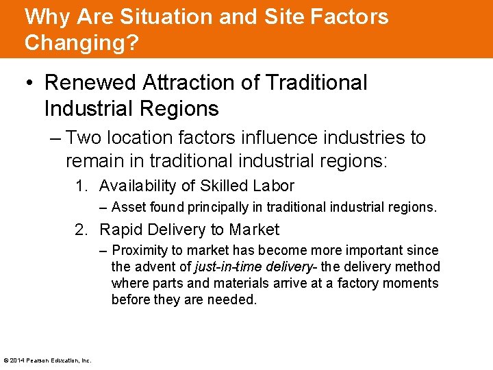 Why Are Situation and Site Factors Changing? • Renewed Attraction of Traditional Industrial Regions