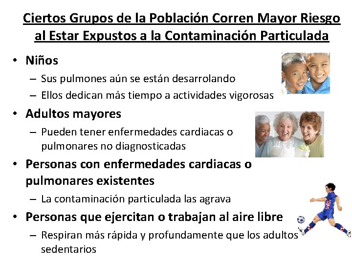 Ciertos Grupos de la Población Corren Mayor Riesgo al Estar Expustos a la Contaminación