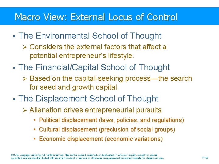 Macro View: External Locus of Control • The Environmental School of Thought Ø Considers