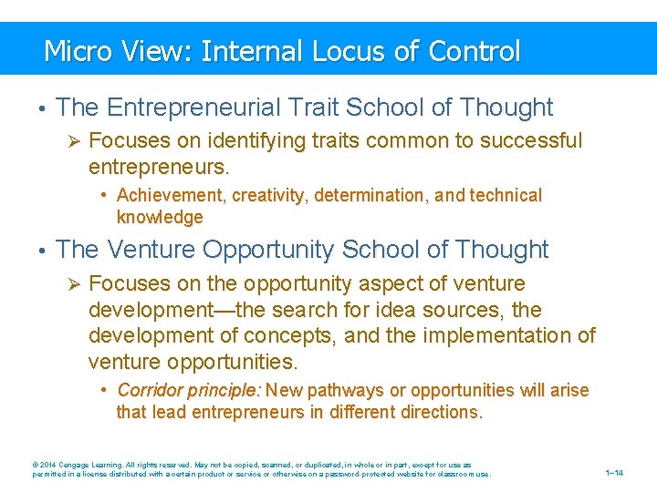 Micro View: Internal Locus of Control • The Entrepreneurial Trait School of Thought Ø