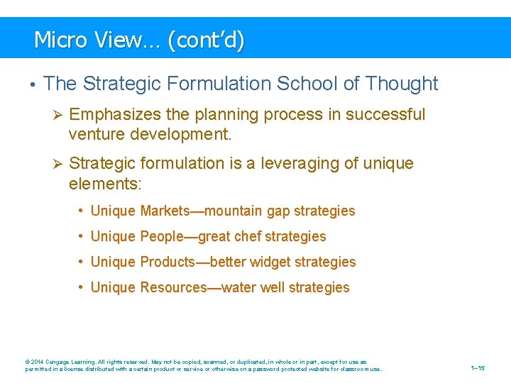 Micro View… (cont’d) • The Strategic Formulation School of Thought Ø Emphasizes the planning