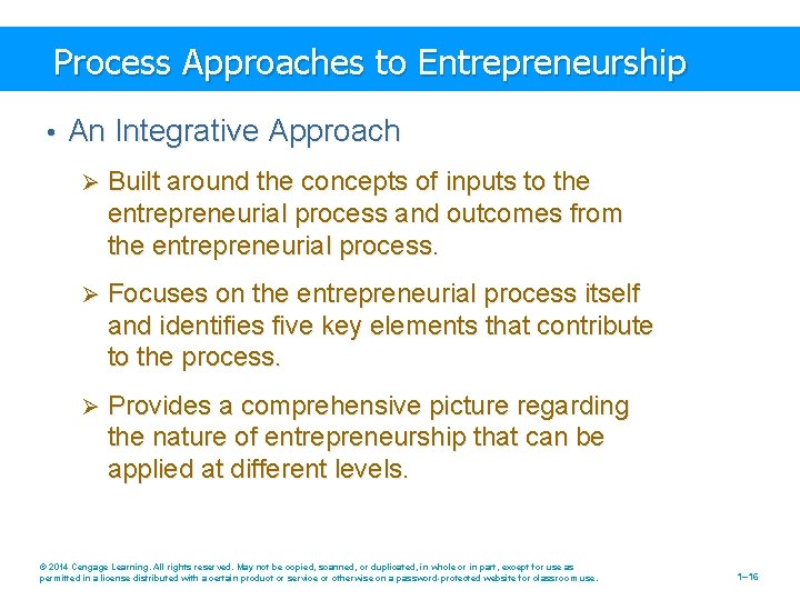 Process Approaches to Entrepreneurship • An Integrative Approach Ø Built around the concepts of