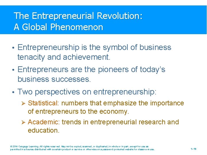 The Entrepreneurial Revolution: A Global Phenomenon • Entrepreneurship is the symbol of business tenacity