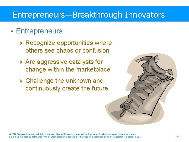 Entrepreneurs—Breakthrough Innovators • Entrepreneurs Ø Recognize opportunities where others see chaos or confusion Ø