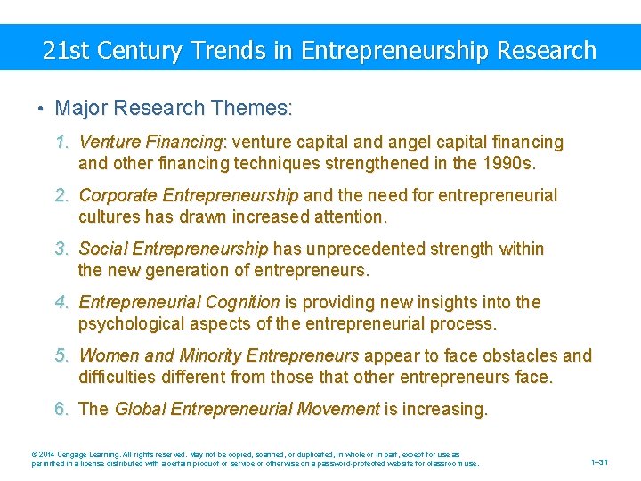21 st Century Trends in Entrepreneurship Research • Major Research Themes: 1. Venture Financing: