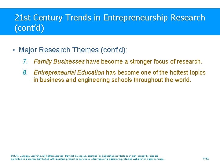 21 st Century Trends in Entrepreneurship Research (cont’d) • Major Research Themes (cont’d): 7.