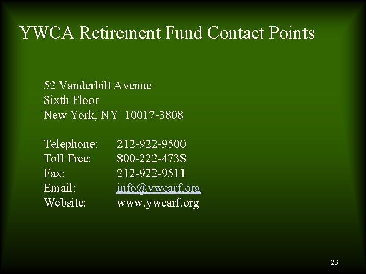 YWCA Retirement Fund Contact Points 52 Vanderbilt Avenue Sixth Floor New York, NY 10017