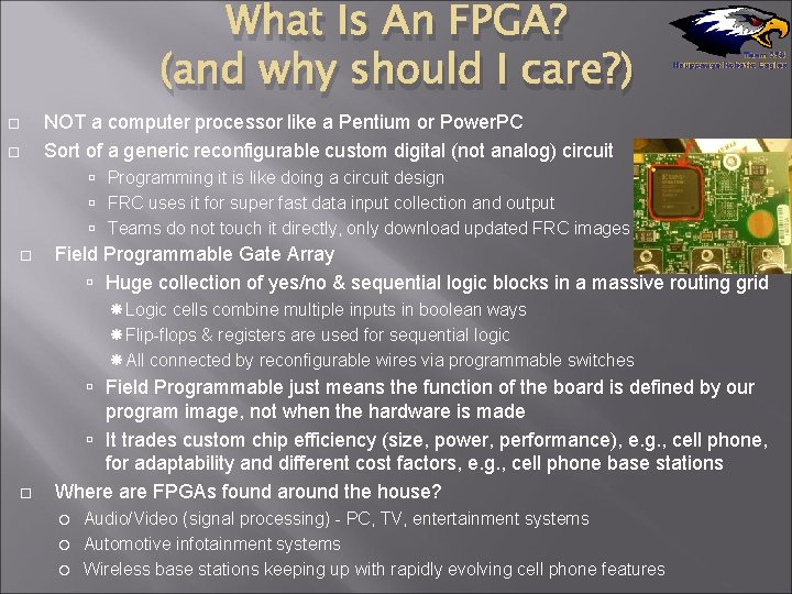 What Is An FPGA? (and why should I care? ) NOT a computer processor