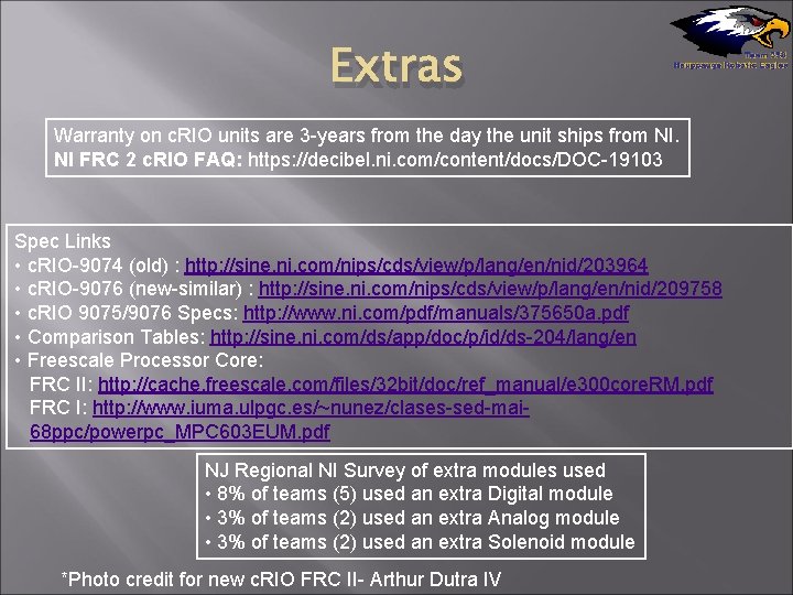 Extras Warranty on c. RIO units are 3 -years from the day the unit