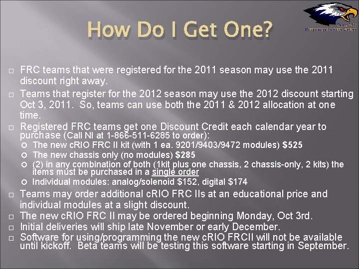 How Do I Get One? FRC teams that were registered for the 2011 season