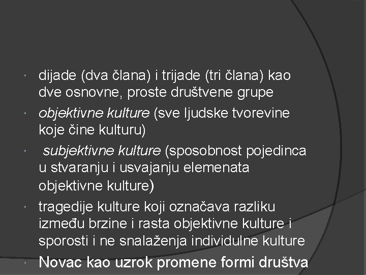 dijade (dva člana) i trijade (tri člana) kao dve osnovne, proste društvene grupe objektivne