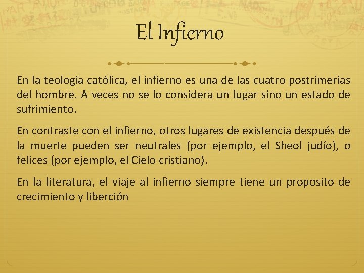 El Infierno En la teología católica, el infierno es una de las cuatro postrimerías El Infierno En la teología católica, el infierno es una de las cuatro postrimerías