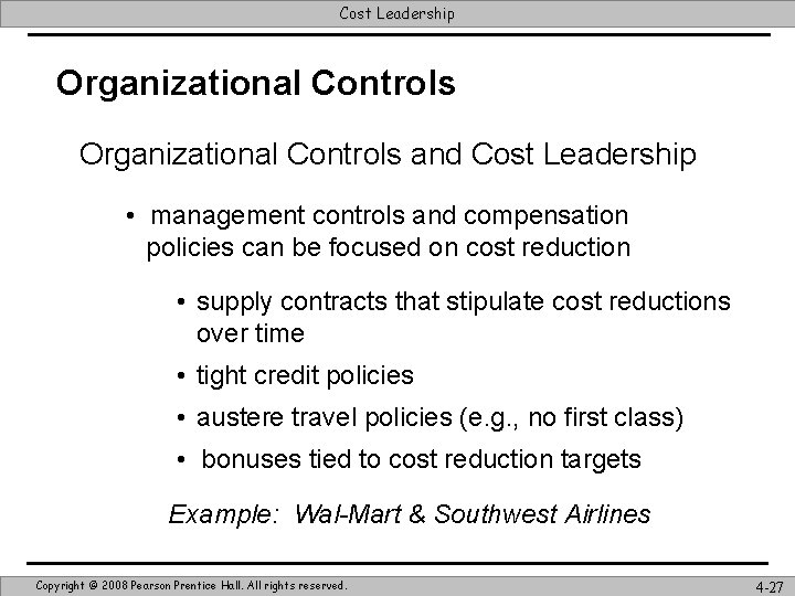 Cost Leadership Organizational Controls and Cost Leadership • management controls and compensation policies can