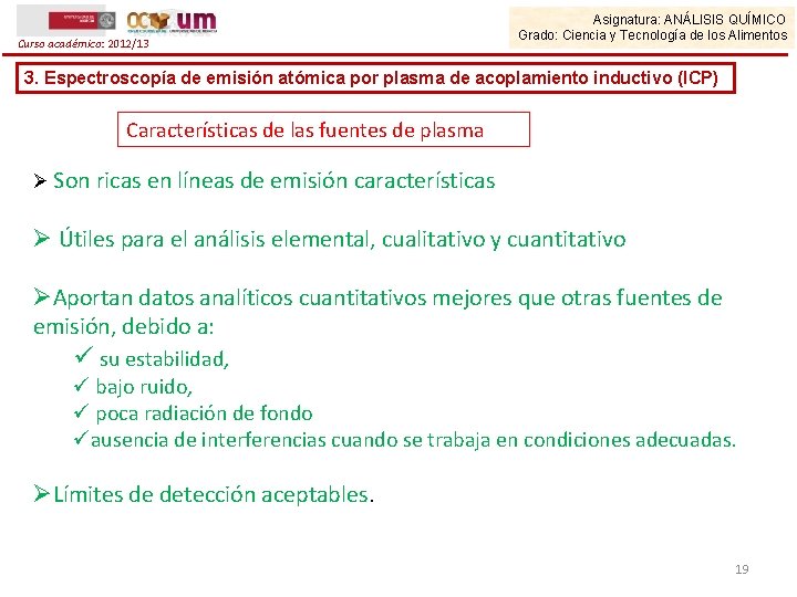 Curso académico: 2012/13 Asignatura: ANÁLISIS QUÍMICO Grado: Ciencia y Tecnología de los Alimentos 3.