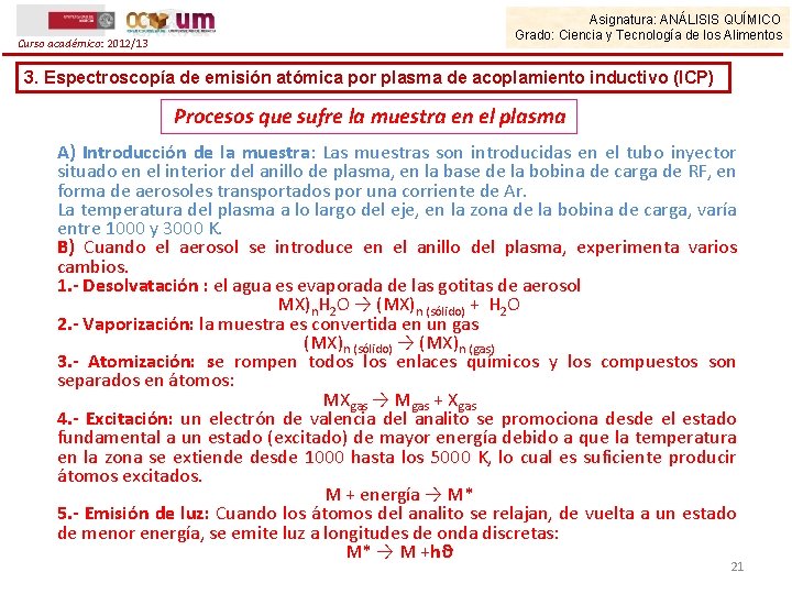 Curso académico: 2012/13 Asignatura: ANÁLISIS QUÍMICO Grado: Ciencia y Tecnología de los Alimentos 3.