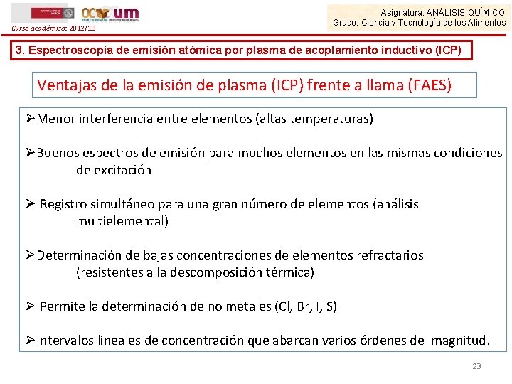 Curso académico: 2012/13 Asignatura: ANÁLISIS QUÍMICO Grado: Ciencia y Tecnología de los Alimentos 3.