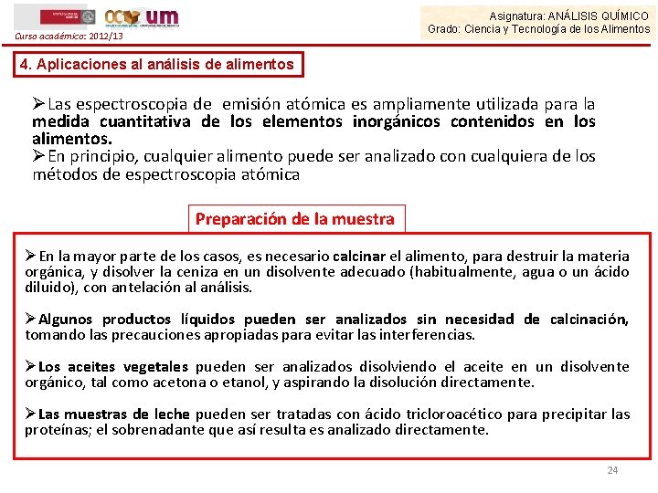 Asignatura: ANÁLISIS QUÍMICO Grado: Ciencia y Tecnología de los Alimentos Curso académico: 2012/13 4.