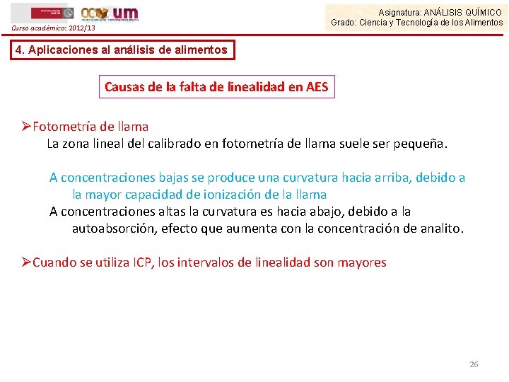 Asignatura: ANÁLISIS QUÍMICO Grado: Ciencia y Tecnología de los Alimentos Curso académico: 2012/13 4.