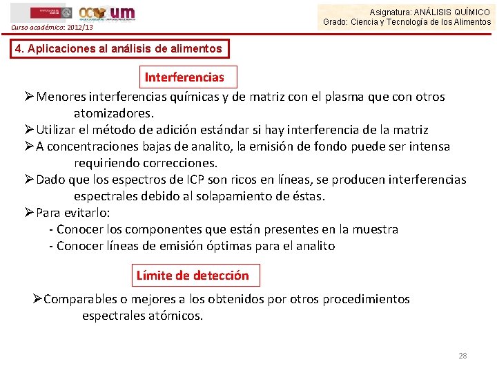 Asignatura: ANÁLISIS QUÍMICO Grado: Ciencia y Tecnología de los Alimentos Curso académico: 2012/13 4.