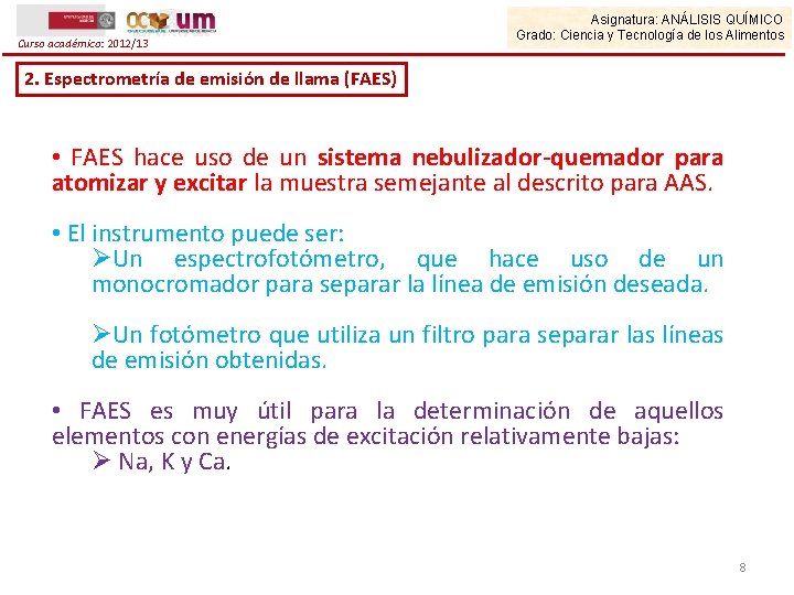 Curso académico: 2012/13 Asignatura: ANÁLISIS QUÍMICO Grado: Ciencia y Tecnología de los Alimentos 2.