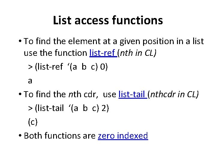 List access functions • To find the element at a given position in a