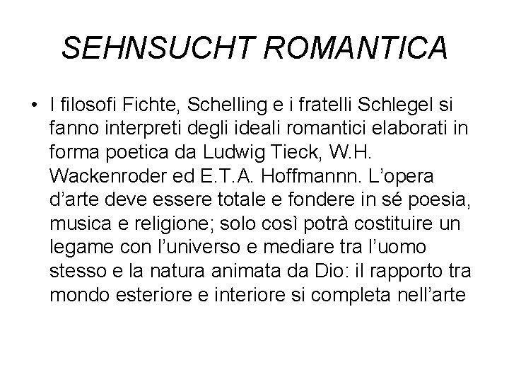 SEHNSUCHT ROMANTICA • I filosofi Fichte, Schelling e i fratelli Schlegel si fanno interpreti