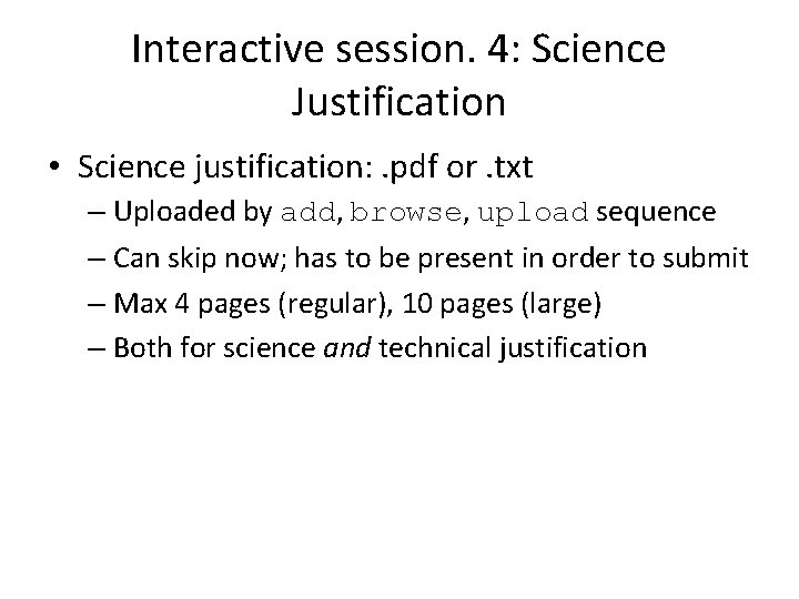 Interactive session. 4: Science Justification • Science justification: . pdf or. txt – Uploaded Interactive session. 4: Science Justification • Science justification: . pdf or. txt – Uploaded