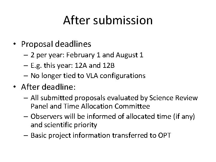 After submission • Proposal deadlines – 2 per year: February 1 and August 1 After submission • Proposal deadlines – 2 per year: February 1 and August 1