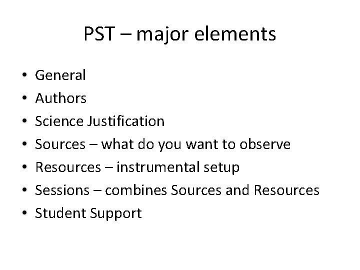 PST – major elements • • General Authors Science Justification Sources – what do PST – major elements • • General Authors Science Justification Sources – what do