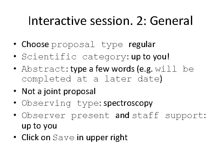 Interactive session. 2: General • Choose proposal type regular • Scientific category: up to Interactive session. 2: General • Choose proposal type regular • Scientific category: up to