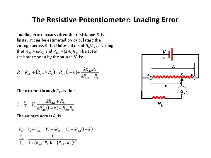 The Resistive Potentiometer: Loading Error Loading error occurs when the resistance RL is finite.