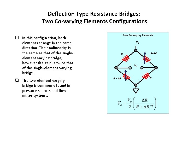 Deflection Type Resistance Bridges: Two Co-varying Elements Configurations Two Co-varying Elements q In this