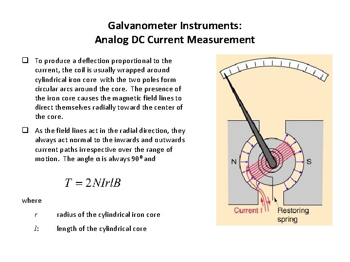 Galvanometer Instruments: Analog DC Current Measurement q To produce a deflection proportional to the